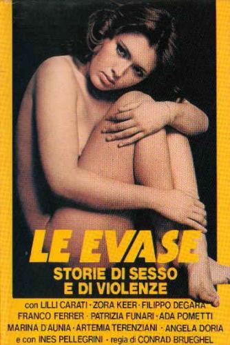 Le evase - Storie di sesso e di violenze / Обработанные - Истории секса и насилия