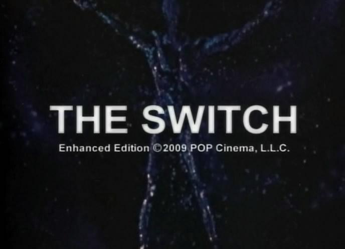 The Switch or How to Alter Your Ego.The Switch.Oversexed. / Выключатель. , Magenta Films)
