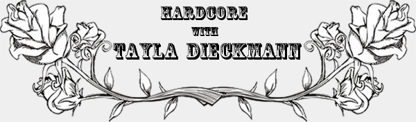 Hardcore with Tayla Dieckmann.